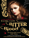 Bitter Blood (eBook): Morganville Vampires Series, Book 13